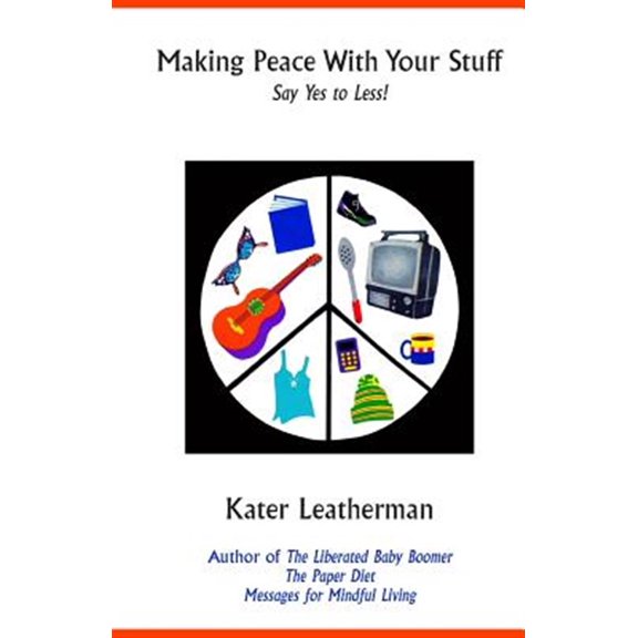 Pre-Owned Making Peace with Your Stuff: Say Yes to Less!