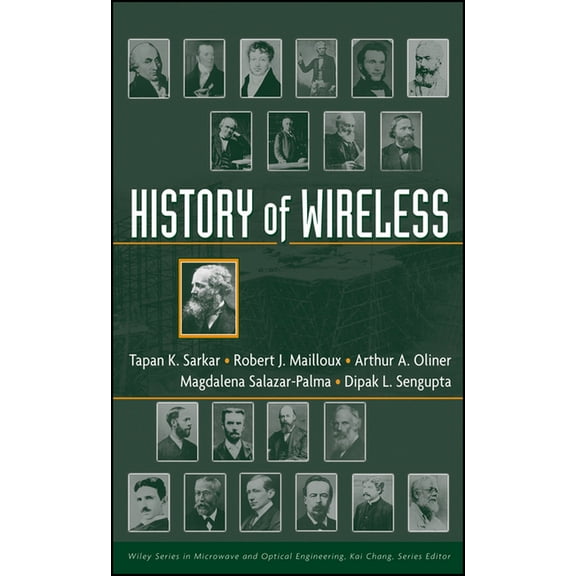 Wiley Microwave and Optical Engineering History of Wireless, Book 177, (Hardcover)