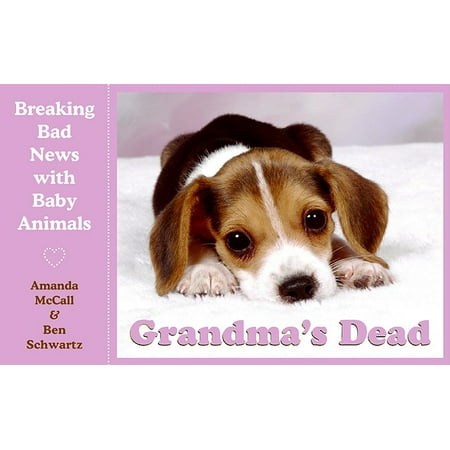 Grandma's Dead : Breaking Bad News with Baby