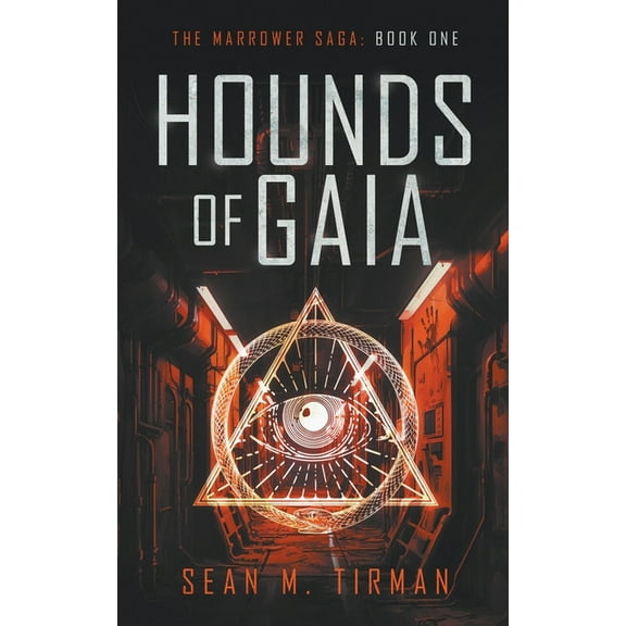 The Marrower Saga Hounds of Gaia, Book 1, (Paperback)