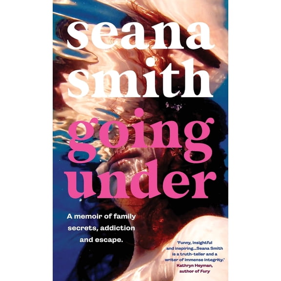 Going Under, a memoir of family secrets, addiction and escape, (Paperback)