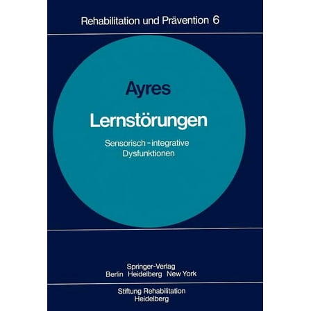 Rehabilitation Und PRÃ¤vention LernstÃ¶rungen: Sensorisch-Integrative Dysfunktionen, Book 6, (Paperback)