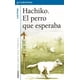 thumbnail image 1 of HACHIKO. EL PERRO QUE ESPERABA La Galera, Sau 9788424659752, 1 of 2
