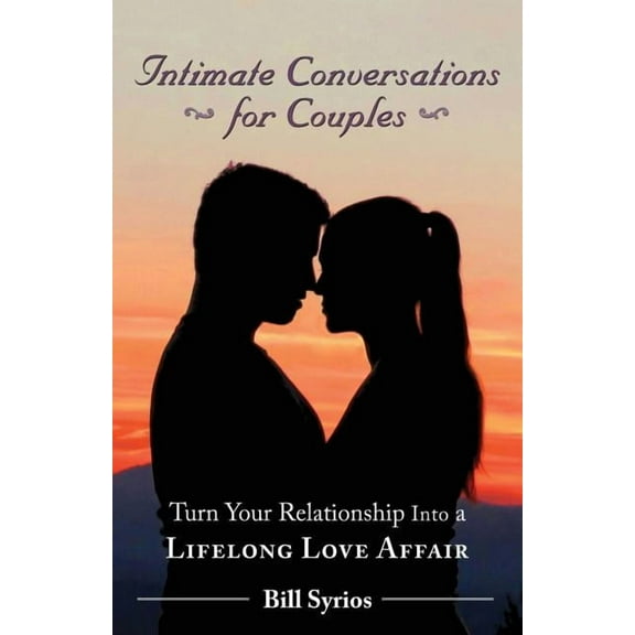 Intimate Conversations for Couples: Turn Your Relationship into a Lifelong Love Affair (Paperback)