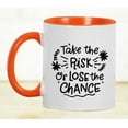 thumbnail image 5 of Inkdotpot Take The Risk Or Lose The Chance 11oz CeramicCoffeeMug Positive Quotes Gift For Employee Boss Coworkers -Orange, 5 of 5