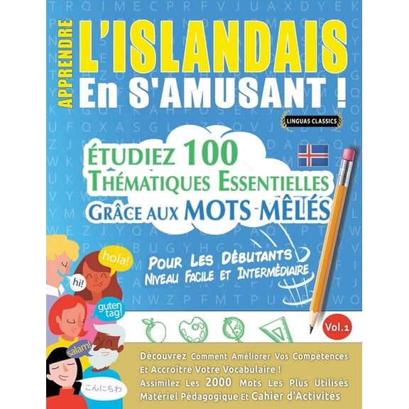 Apprendre l'Islandais En s'Amusant - Pour Les DÃ©butants: Niveau Facile Et IntermÃ©diaire - Ãtudiez 100 ThÃ©matiq, (Paperback)