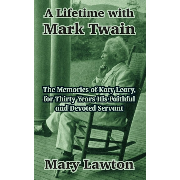 A Lifetime with Mark Twain (Paperback)