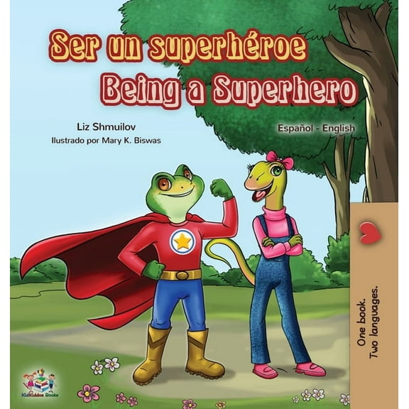 Spanish English Bilingual Collection Ser un superhÃ©roe Being a Superhero: Spanish English Bilingual Book, (Hardcover)