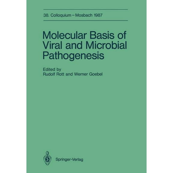 Colloquium Der Gesellschaft FÃ¼r Biologis Molecular Basis of Viral and Microbial Pathogenesis: April 9-11, 1987, Book 38, (Paperback)