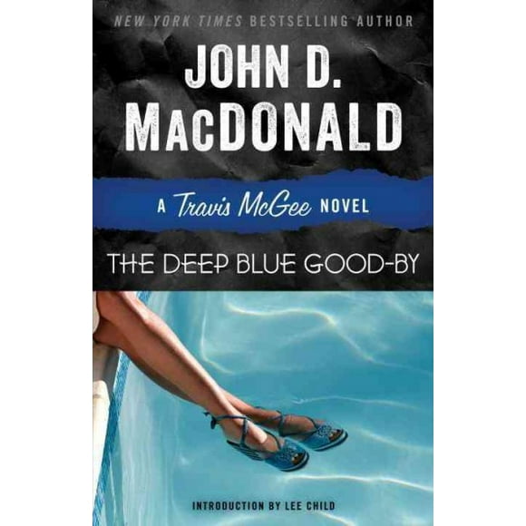 Pre-owned Deep Blue Good-by, Paperback by MacDonald, John D.; Child, Lee (INT), ISBN 0812983920, ISBN-13 9780812983920