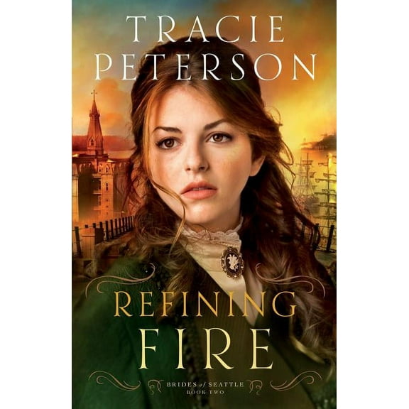 Brides of Seattle Refining Fire, Book 2, (Paperback)