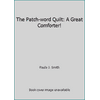 The Patch-word Quilt: A Great Comforter!, Used [Paperback]