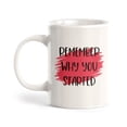 thumbnail image 1 of Remember Why You Started 15oz Coffee Mug, 1 of 3