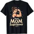 thumbnail image 2 of 100% Cotton Unisex Mother's Day Gift Being Mom is My Superpower T-Shirt, 2 of 5