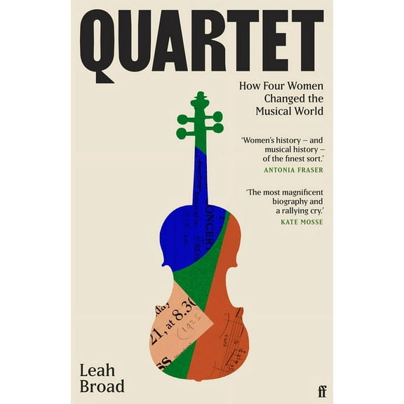 Quartet: How Four Women Changed the Musical World, (Hardcover)