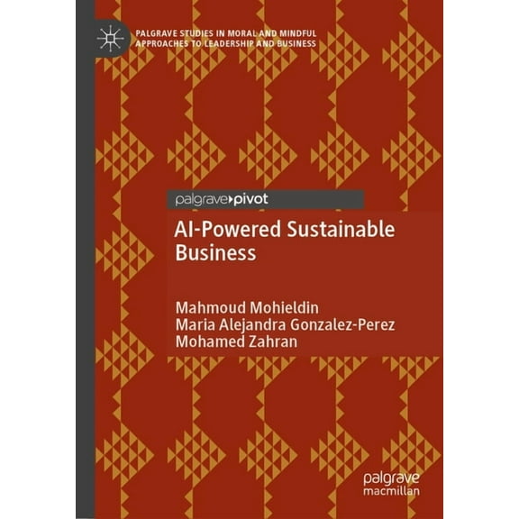 Palgrave Studies in Moral and Mindful Ap AI-Powered Sustainable Business, (Hardcover)