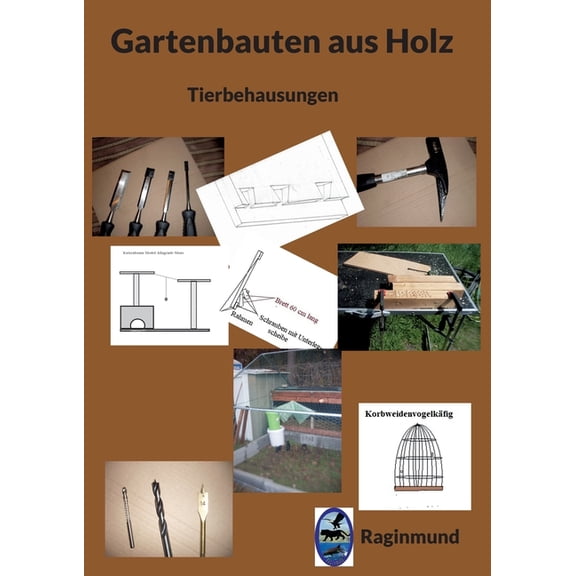 Gartenbauten aus Holz: Tierbehausungen, (Paperback)