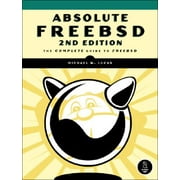 Absolute FreeBSD : The Complete Guide to FreeBSD (Edition 2) (Paperback)