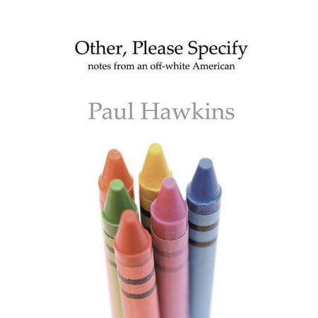 Other, Please Specify: Notes from an Off-white American (Paperback)