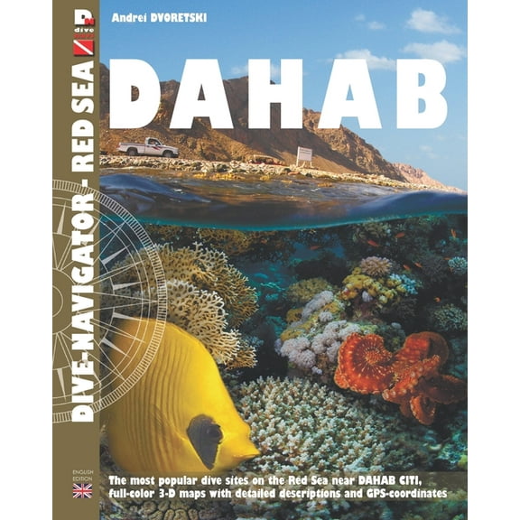 Dive-Navigator: Dahab: Dive-Navigator Red Sea - South sinai (Paperback)