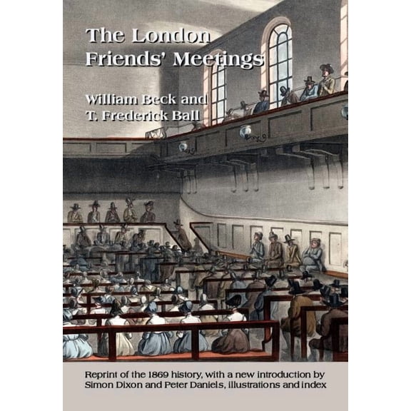 The London Friends' Meetings (Hardcover)