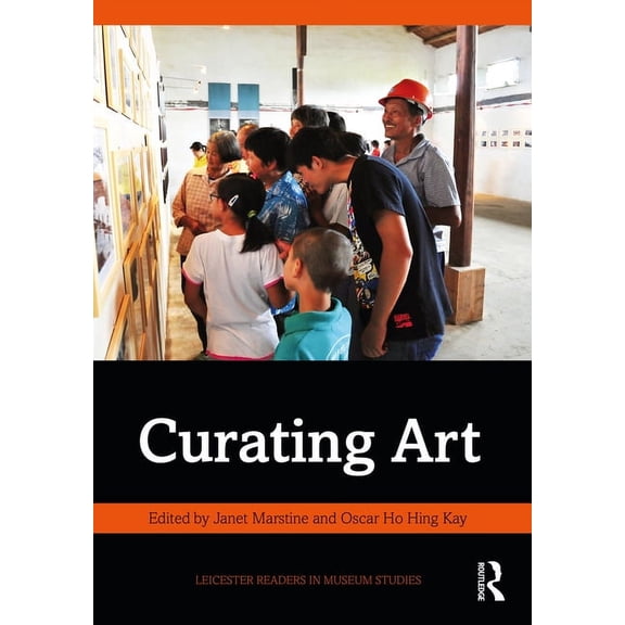 Leicester Readers in Museum Studies Curating Art, (Paperback)