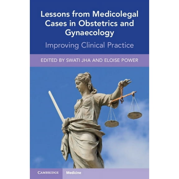 Lessons from Medicolegal Cases in Obstetrics and Gynaecology: Improving Clinical Practice, (Paperback)