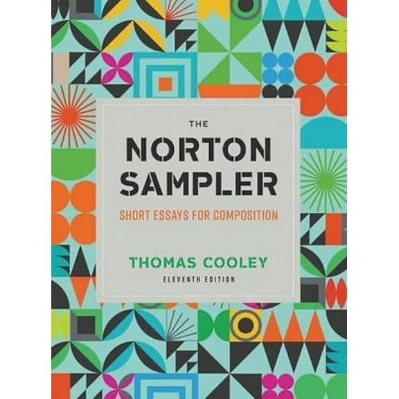 Pre-Owned The Norton Sampler: Short Essays for Composition (Paperback) 1324060433 9781324060437