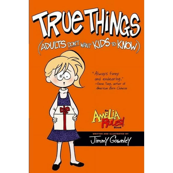 Amelia Rules! True Things (Adults Don't Want Kids to Know), (Paperback)