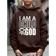 thumbnail image 3 of Kid Boys Sweatshirt I AM A CHILD OF GOD Letter Print Cute&Cozy Pullover Hoodies Size: 5-14, 3 of 8