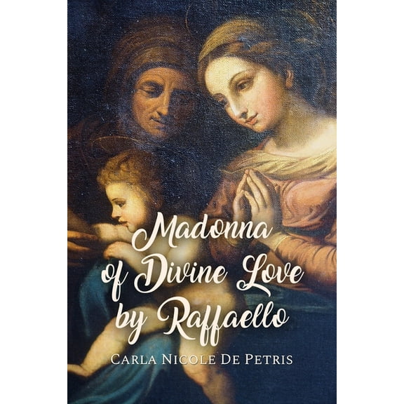 Madonna of Divine Love by Raffaello (Paperback)
