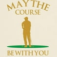 thumbnail image 3 of CafePress - May The Course Be With You Light T Shirt - Men's Classic Graphic T-Shirt, 3 of 4