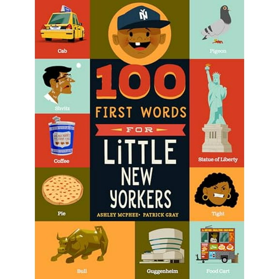 Pre-Owned 100 First Words for Little New Yorkers (Board book) 164170568X 9781641705684