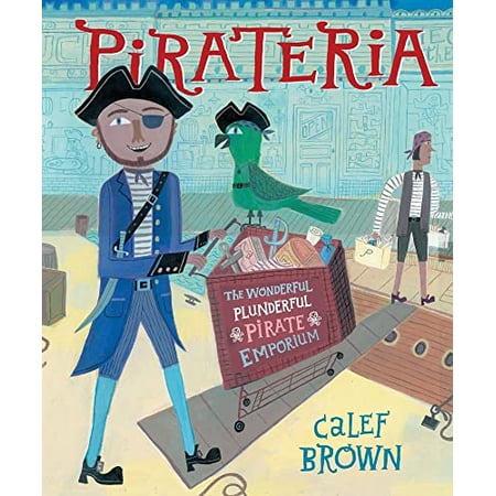 Pre-Owned Pirateria: The Wonderful Plunderful Pirate Emporium Hardcover