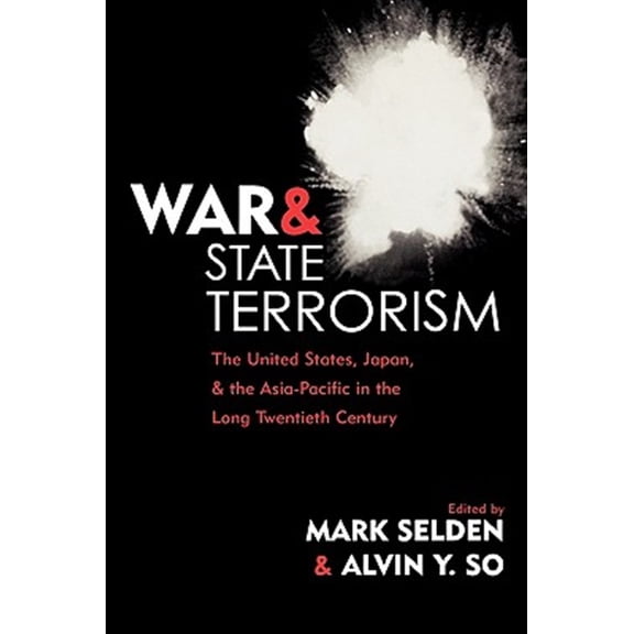 Pre-Owned War and Peace Library: War and State Terrorism : The United States, Japan, and the Asia-Pacific in the Long Twentieth Century (Paperback)
