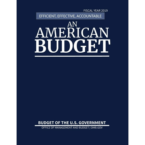Budget of the United States Budget of the United States, Fiscal Year 2019 Efficient