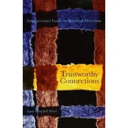 Trustworthy Connections: Interpersonal Issues in Spiritual Direction (Paperback)