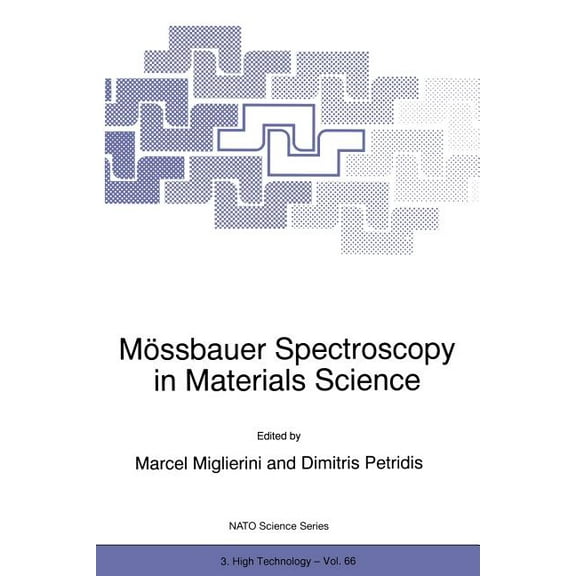 NATO Science Partnership Subseries: 3 MÃ¶ssbauer Spectroscopy in Materials Science, Book 66, (Paperback)