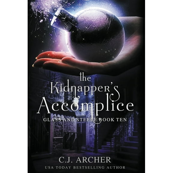 Glass and Steele The Kidnapper's Accomplice, Book 10, (Hardcover)