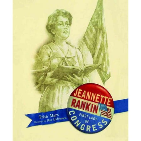 Jeannette Rankin: First Lady of Congress