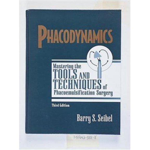 Pre-Owned Phacodynamics: Mastering the Tools and Techniques of Phacoemulsification Surgery (Hardcover) 1556423888 9781556423888