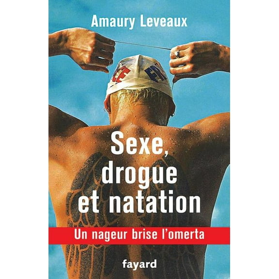 Documents Sexe, drogue et natation, (Paperback)