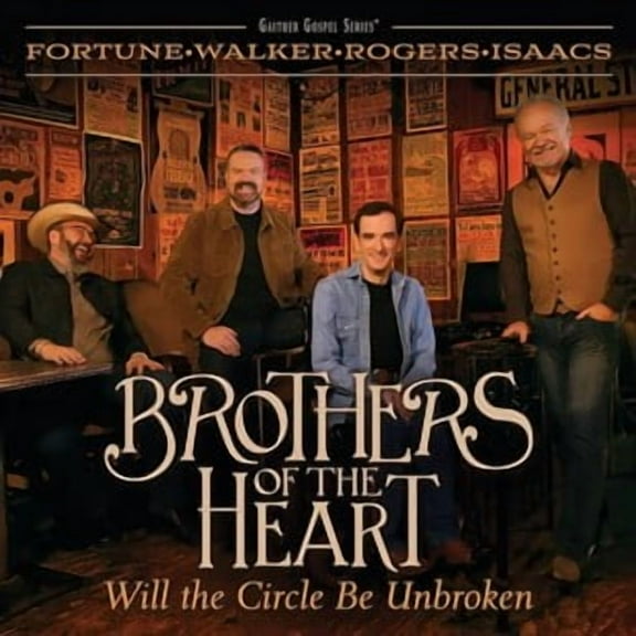 Brothers Of The Heart Will The Circle Be Unbroken NEW CD Southern Gospel Music
