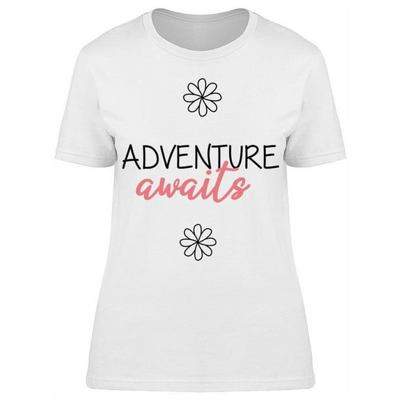 Adventure Can Awaits T-Shirt Women -Image by Shutterstock, Female 3X-Large