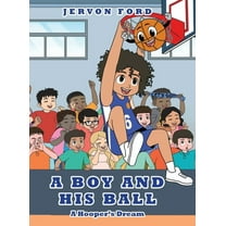 A Boy and His Ball: A Hooper's Dream, (Hardcover)
