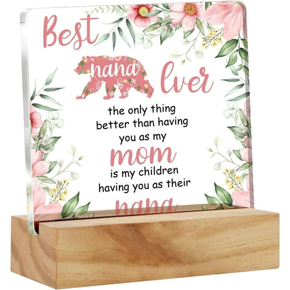 Grandma Gift Nana Gifts From Granddaughter Grandson, Best Nana Ever Desk Decor Acrylic Desk Plaque Sign With Wood Stand Home Office Desk Sign Keepsake Present 4x4 Inch