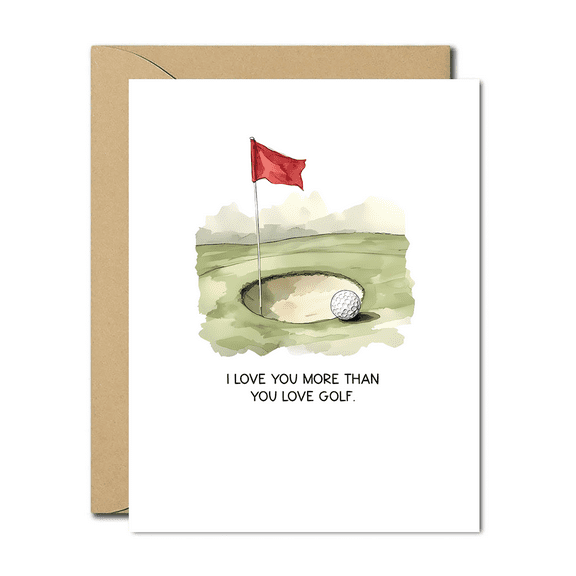 I Love You More Than You Love Golf Card – Cute Golf-Themed Greeting Card with Envelope – Perfect for Golf Lovers, Birthdays, Anniversaries, or Just Because