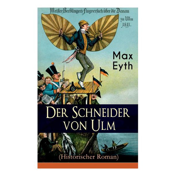 Der Schneider Von Ulm Gedicht Text Der Schneider von Ulm (Historischer Roman): Die Geschichte des