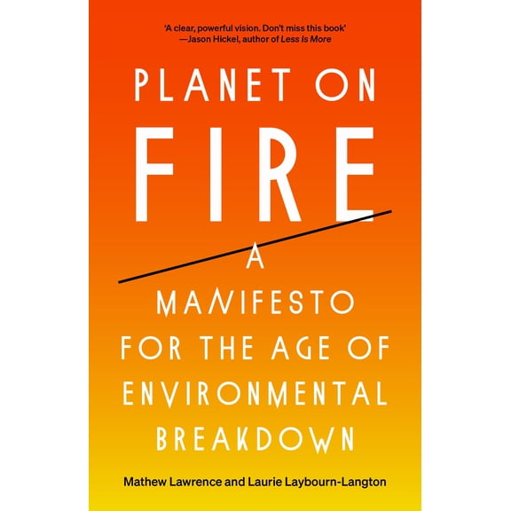 Pre-Owned Planet on Fire: A Manifesto for the Age of Environmental Breakdown (Paperback)