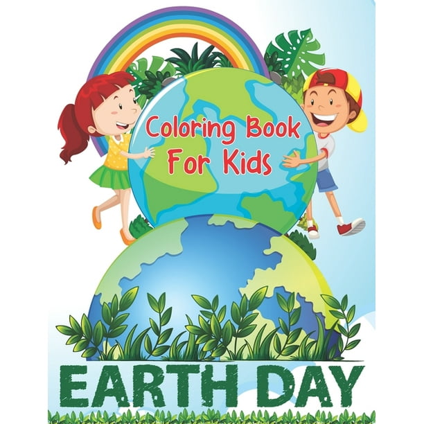 Coloring Book For Kids Earth Day: More Then 35 Coloring Pages Perfect Gift Idea For Earth Day Or Who Loves Color About World. (Paperback)
